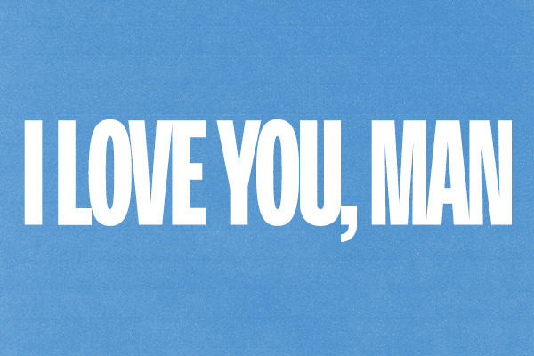 I LOVE YOU, MAN FILM SCREENING